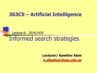 Lecture 6: 25/4/1435 Informed search strategies