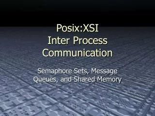 Posix:XSI Inter Process Communication