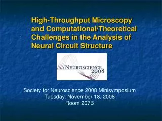 Society for Neuroscience 2008 Minisymposium Tuesday, November 18, 2008 Room 207B