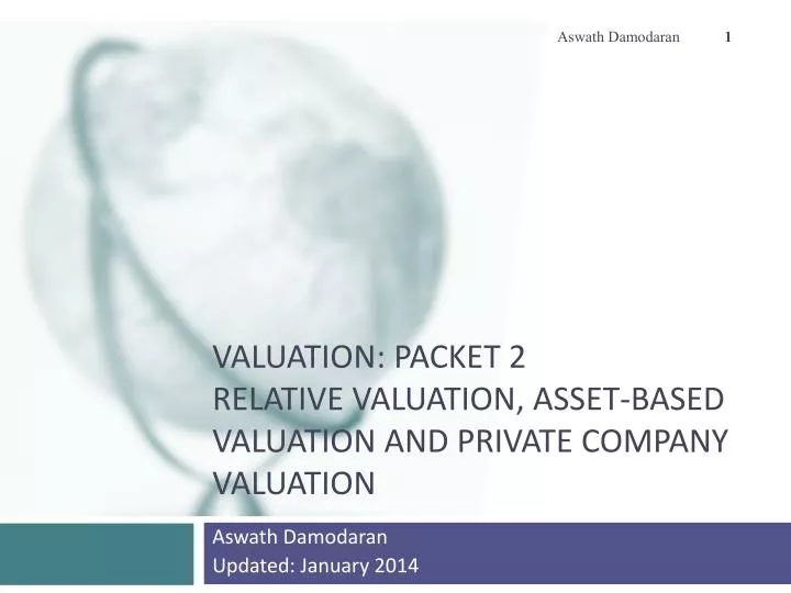 valuation packet 2 relative valuation asset based valuation and private company valuation