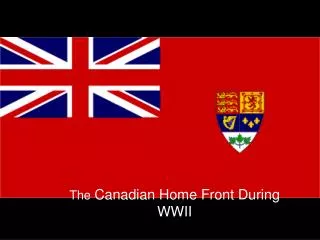 The Canadian Home Front During WWII