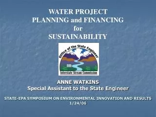 ANNE WATKINS Special Assistant to the State Engineer