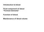 Introduction to blood Fluid component of blood “Formed elements” Function of blood - slide 1