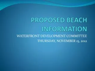 PROPOSED BEACH INFORMATION