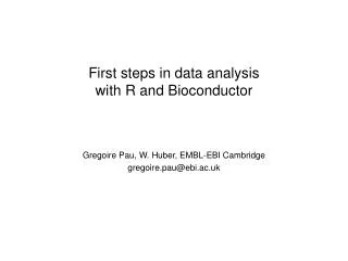 First steps in data analysis with R and Bioconductor