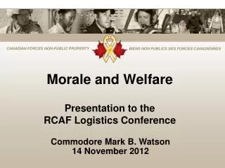 Morale and Welfare Presentation to the RCAF Logistics Conference