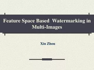 Feature Space Based Watermarking in Multi-Images