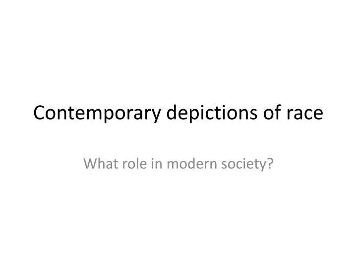 contemporary depictions of race