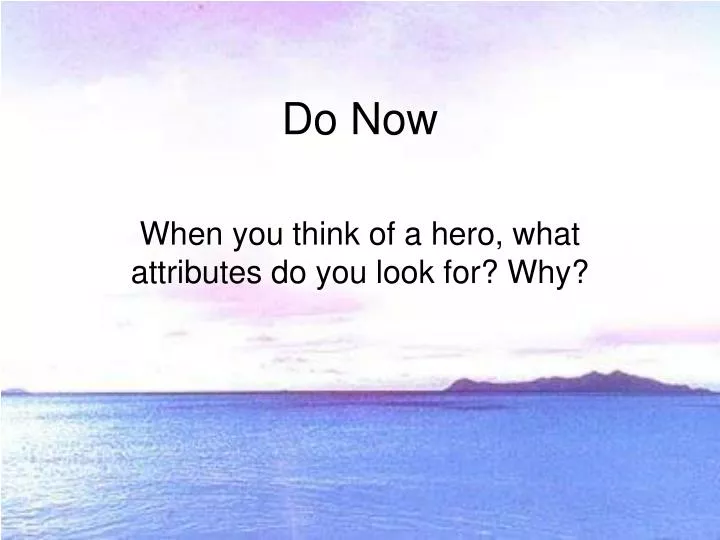 do now