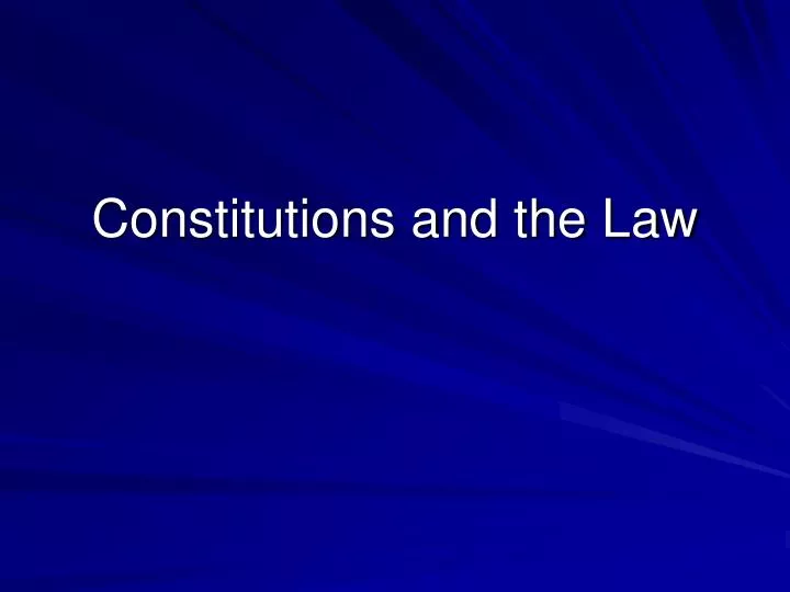 constitutions and the law