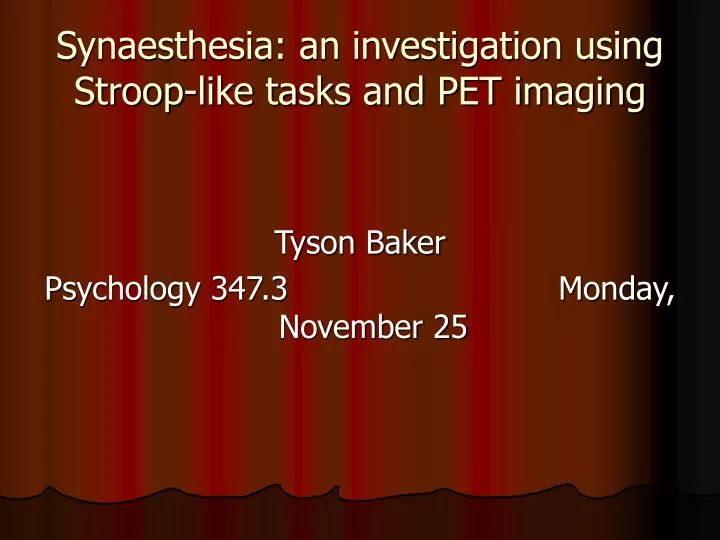 synaesthesia an investigation using stroop like tasks and pet imaging