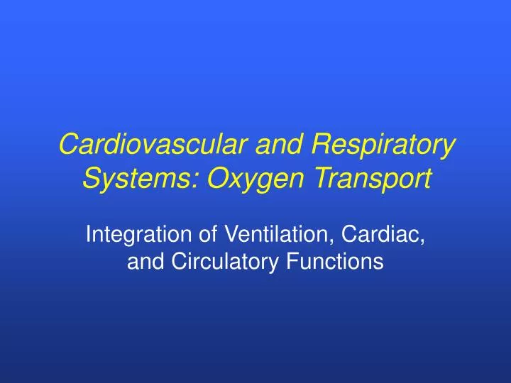 cardiovascular and respiratory systems oxygen transport