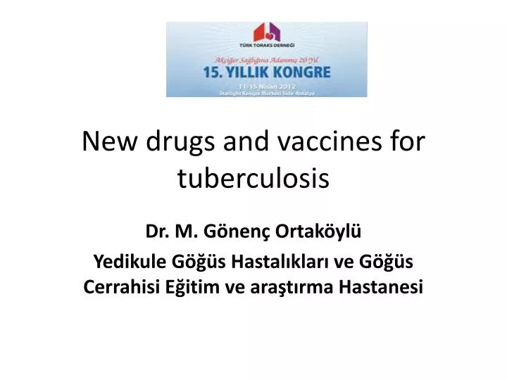 new drugs and vaccines for tuberculosis