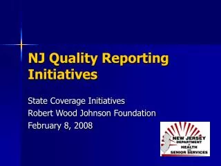 NJ Quality Reporting Initiatives