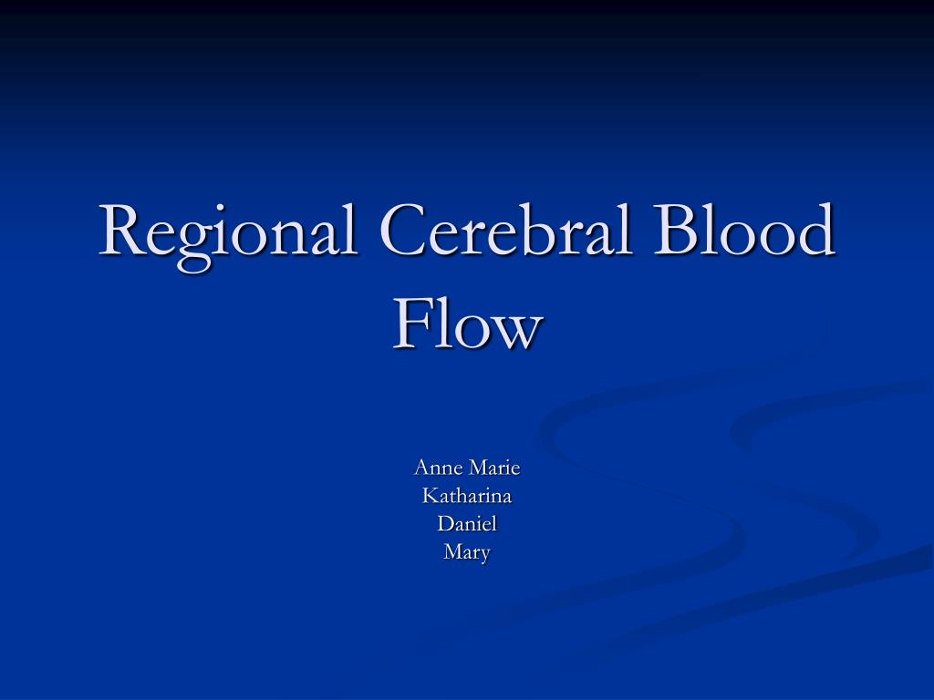 PPT - Regional Cerebral Blood Flow PowerPoint Presentation, free ...