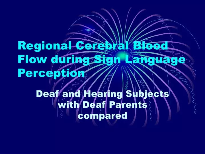 regional cerebral blood flow during sign language perception