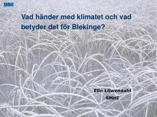 vad h nder med klimatet och vad betyder det f r blekinge