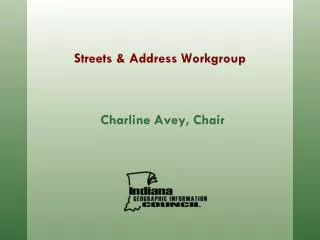 Streets &amp; Address Workgroup