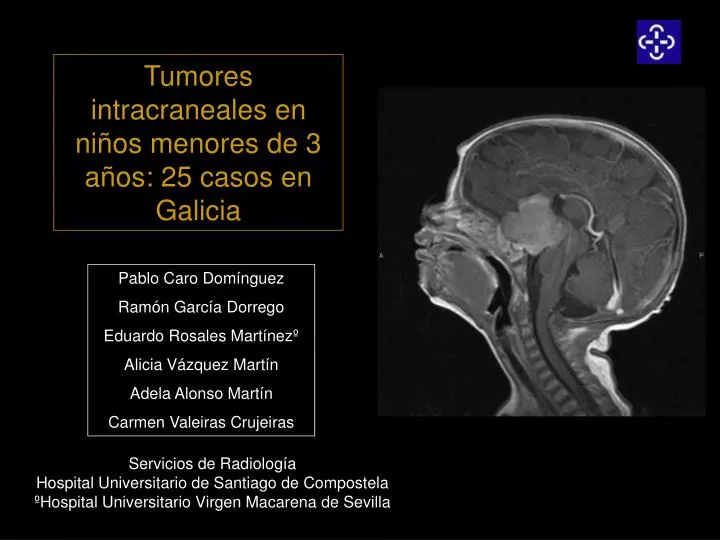 tumores intracraneales en ni os menores de 3 a os 25 casos en galicia