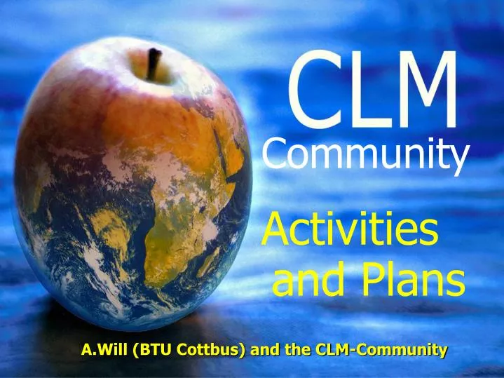 community activities and plans a will btu cottbus and the clm community