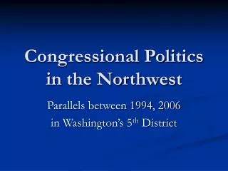 Congressional Politics in the Northwest