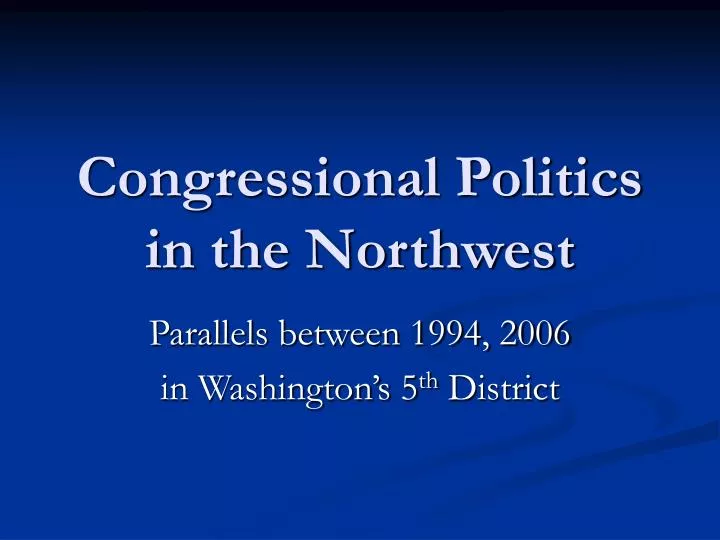 congressional politics in the northwest