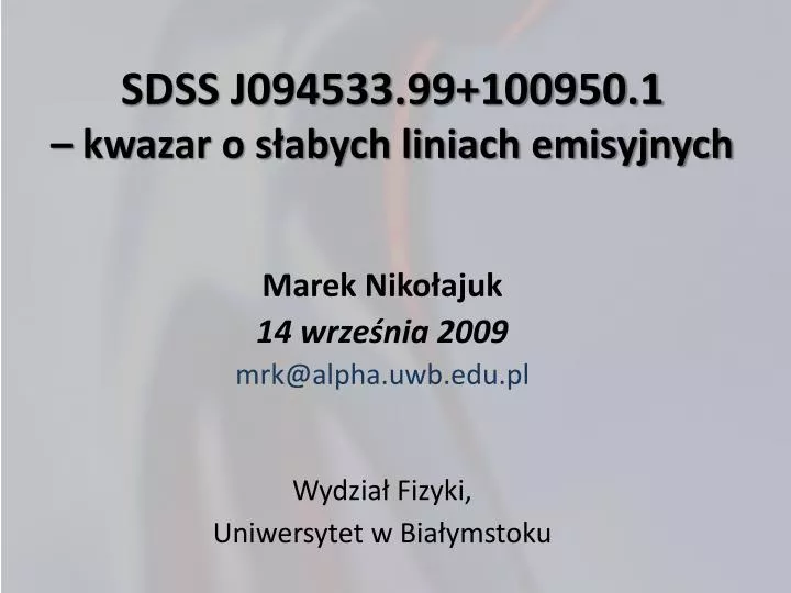 sdss j094533 99 100950 1 kwazar o s abych liniach emisyjnych