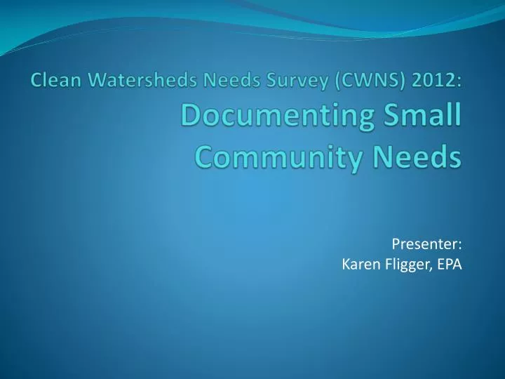 clean watersheds needs survey cwns 2012 documenting small community needs