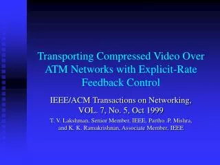 Transporting Compressed Video Over ATM Networks with Explicit-Rate Feedback Control