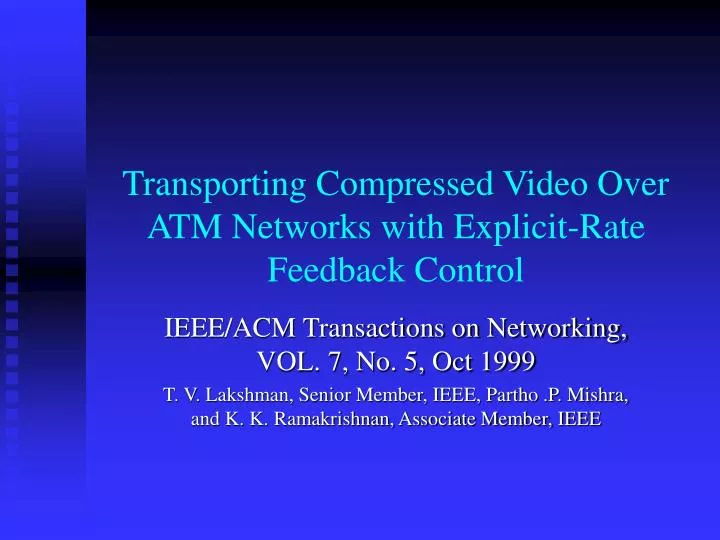 transporting compressed video over atm networks with explicit rate feedback control