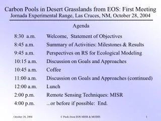 8:30 a.m.	Welcome, Statement of Objectives 8:45 a.m.	Summary of Activities: Milestones &amp; Results