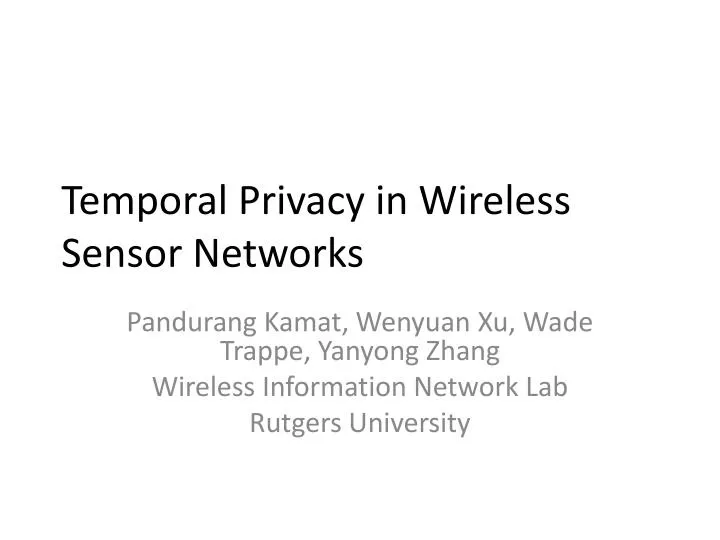 temporal privacy in wireless sensor networks
