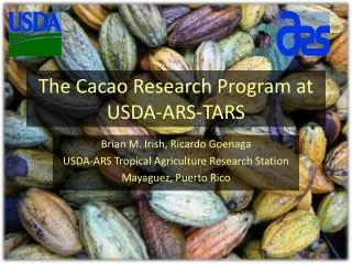 The Cacao Research Program at USDA-ARS-TARS