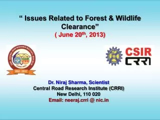 Dr. Niraj Sharma, Scientist Central Road Research Institute (CRRI) New Delhi, 110 020