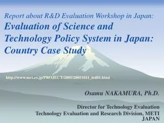 Osamu NAKAMURA, Ph.D. Director for Technology Evaluation