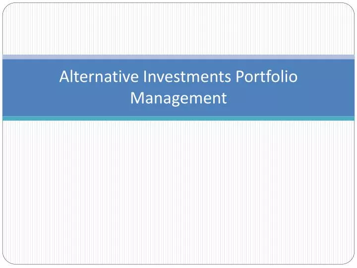 alternative investments portfolio management