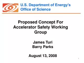 Proposed Concept For Accelerator Safety Working Group