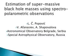 Estimation of s uper -massive black hole masses using spectro-polarometric observations