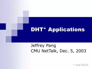 DHT* Applications