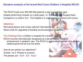 Situation analysis of the brand Red Cross Children`s Hospital (RCCH )