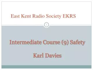 Intermediate Course (9 ) Safety Karl Davies