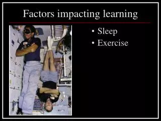 Factors impacting learning
