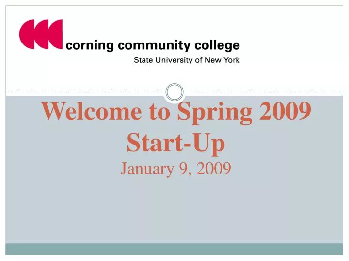 welcome to spring 2009 start up january 9 2009