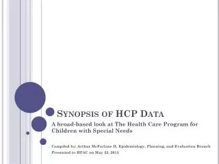 Synopsis of HCP Data