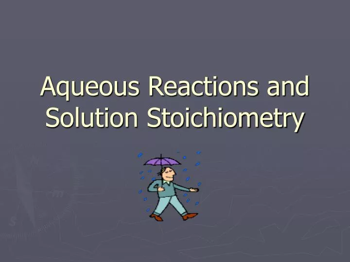 aqueous reactions and solution stoichiometry