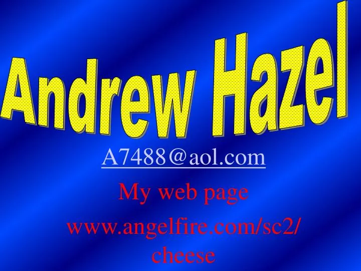 a7488@aol com my web page www angelfire com sc2 cheese