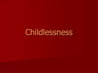 Childlessness