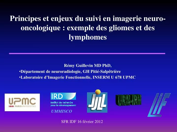 principes et enjeux du suivi en imagerie neuro oncologique exemple des gliomes et des lymphomes
