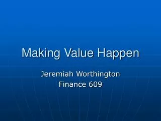 Making Value Happen
