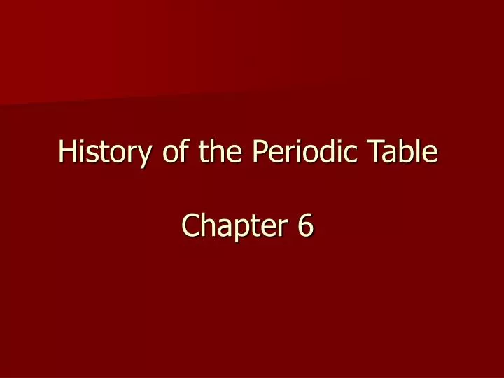 history of the periodic table chapter 6